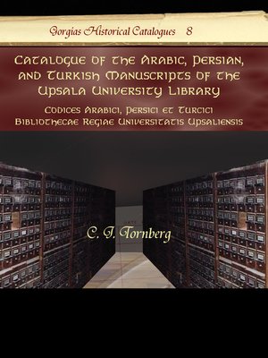 cover image of Catalogue of the Arabic, Persian, and Turkish Manuscripts of the Upsala University Library